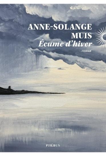 Ecume d'hiver , Anne-Solange Muis, Prix du roman de la Ville de Carhaix 2026